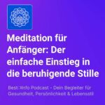 Meditation-für-Anfänger-der-Einfache-Einstieg-in-die-Stille